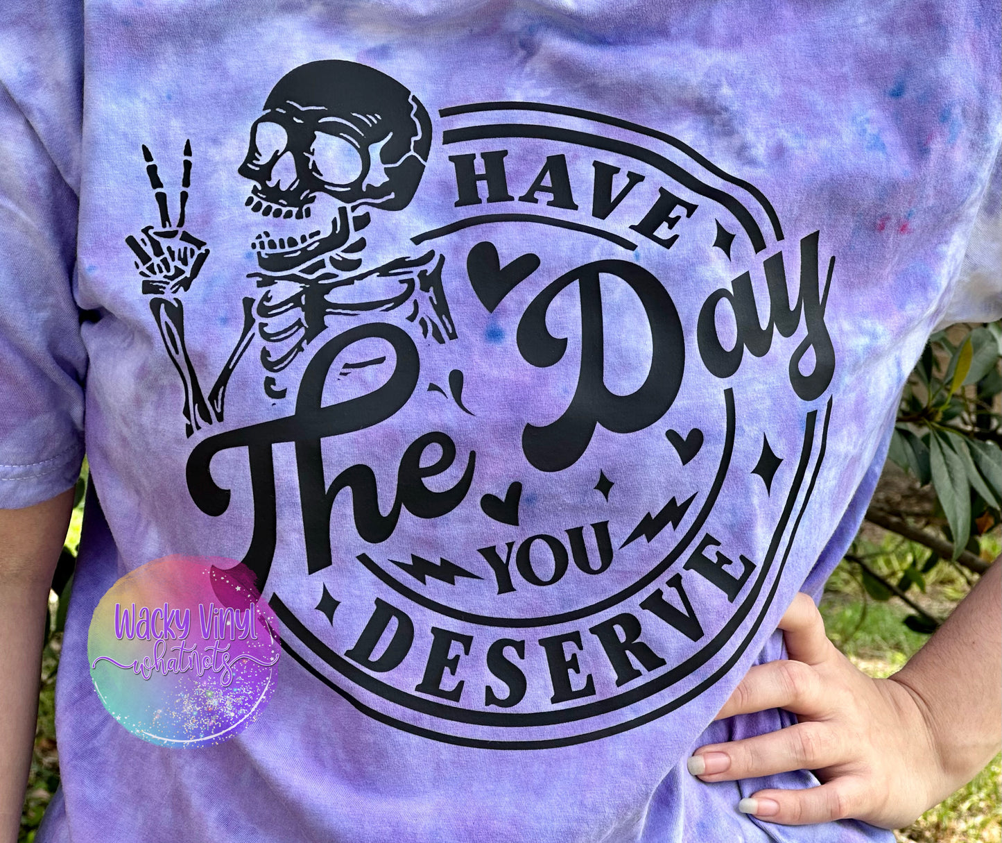 Don't Have Someone Ruin Your Day Tee Wacky Vinyl Whatnots, LLC