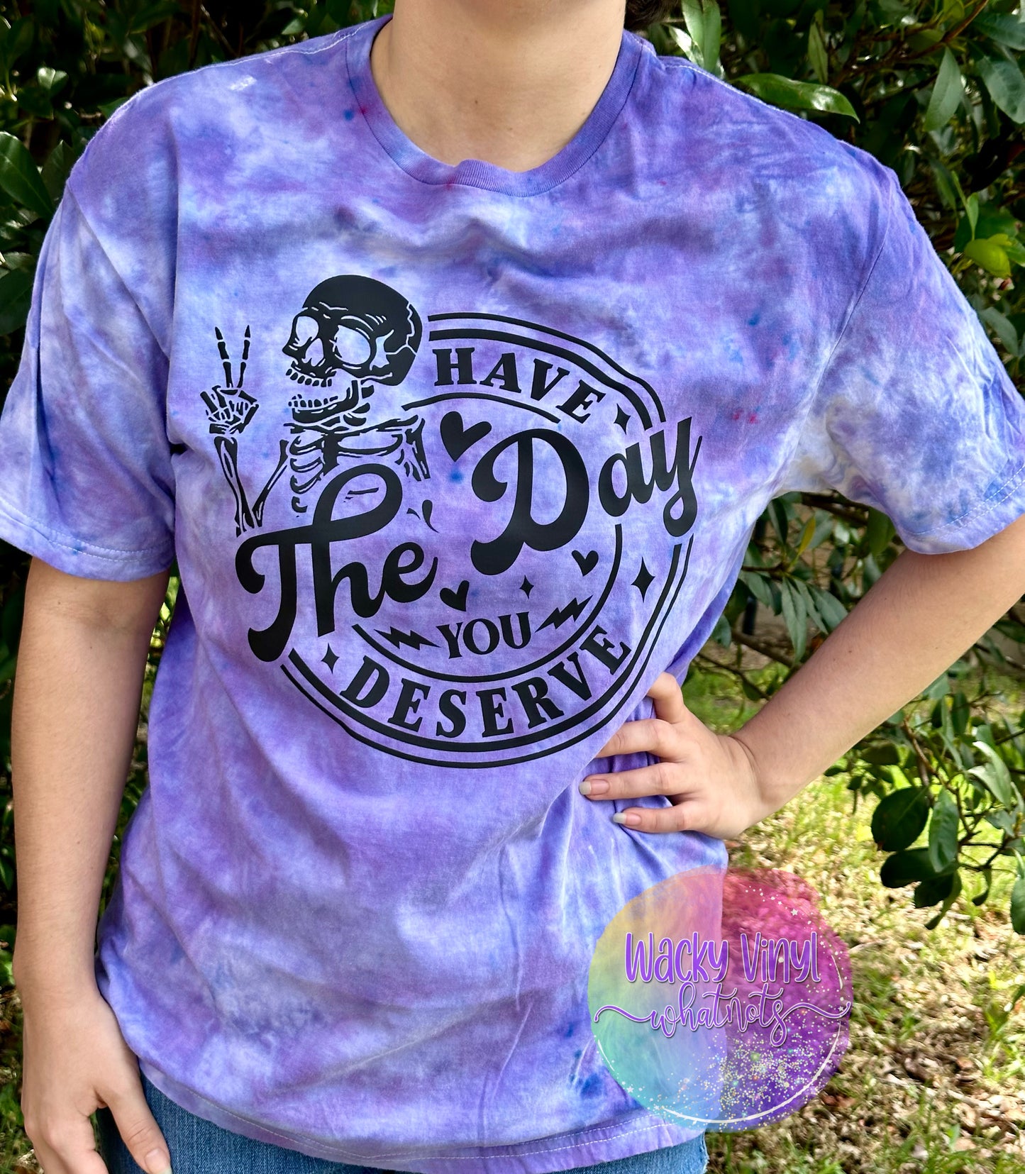 Don't Have Someone Ruin Your Day Tee Wacky Vinyl Whatnots, LLC