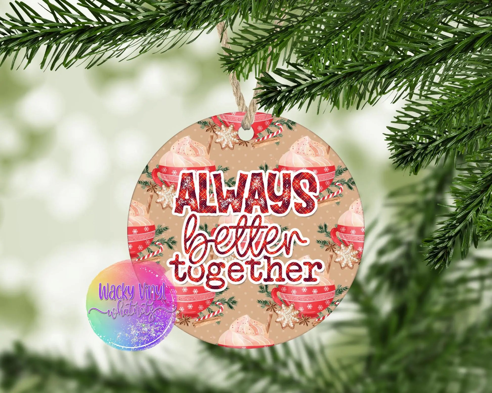 Always Better Together Ornament Wacky Vinyl Whatnots, LLC