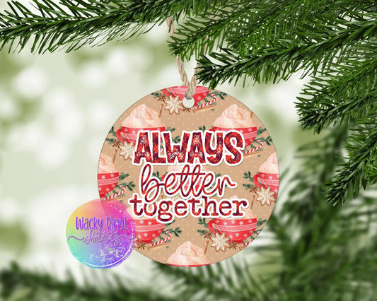 Always Better Together Ornament Wacky Vinyl Whatnots, LLC