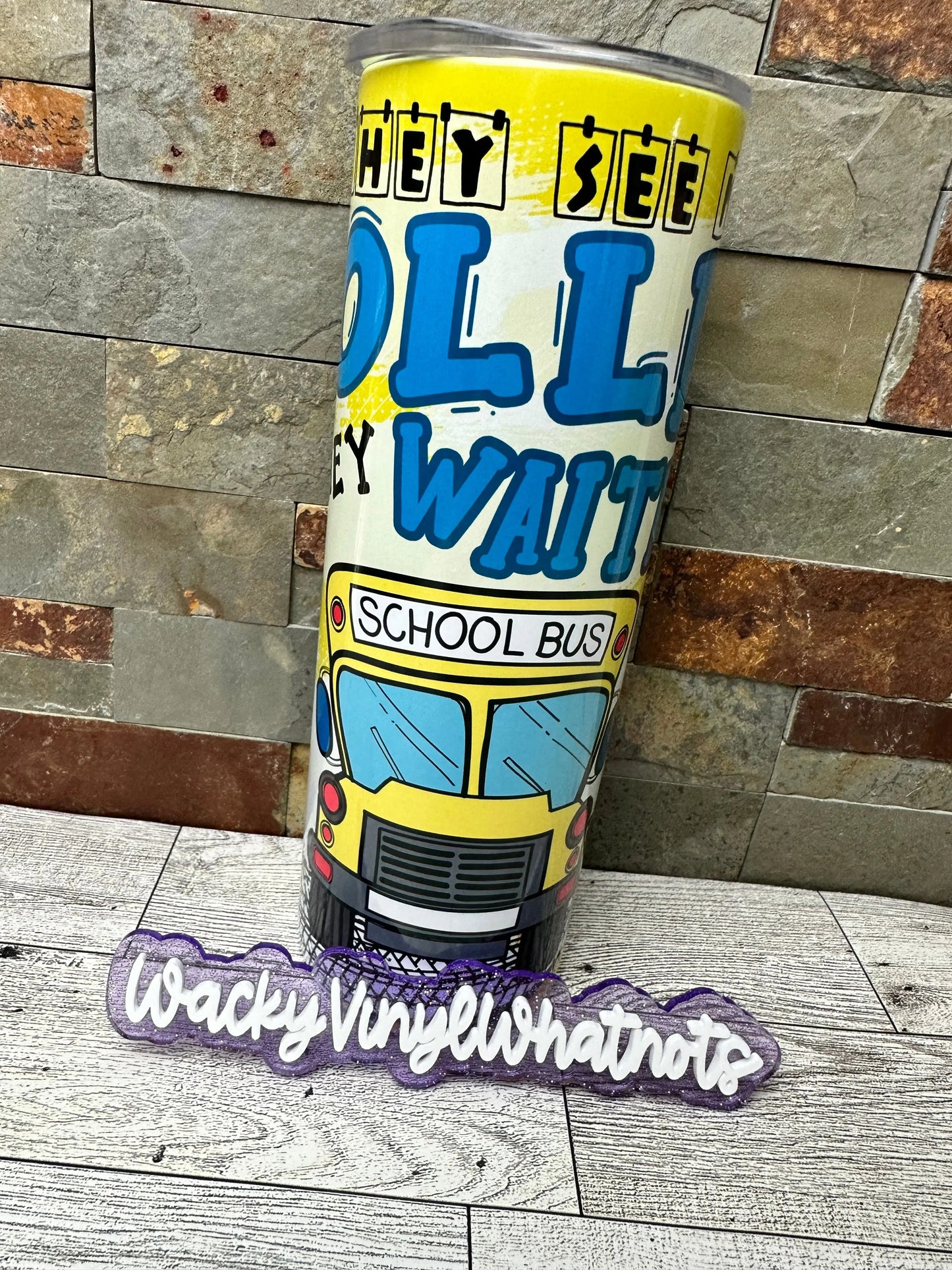 Bus Driver/Monitor Tumbler Wacky Vinyl Whatnots, LLC