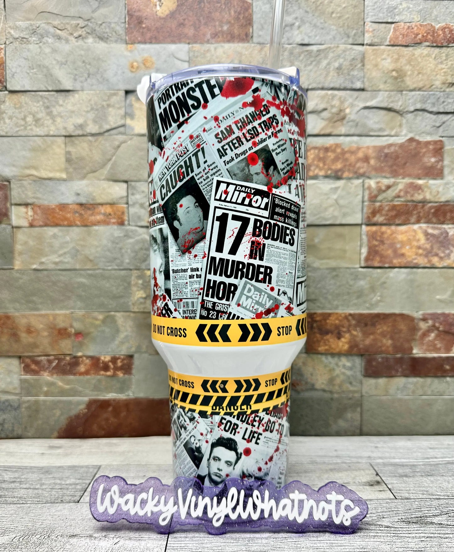 True Crimes Tumbler Wacky Vinyl Whatnots, LLC