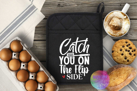 Catch You on the Flip Side Pot Holder Wacky Vinyl Whatnots, LLC