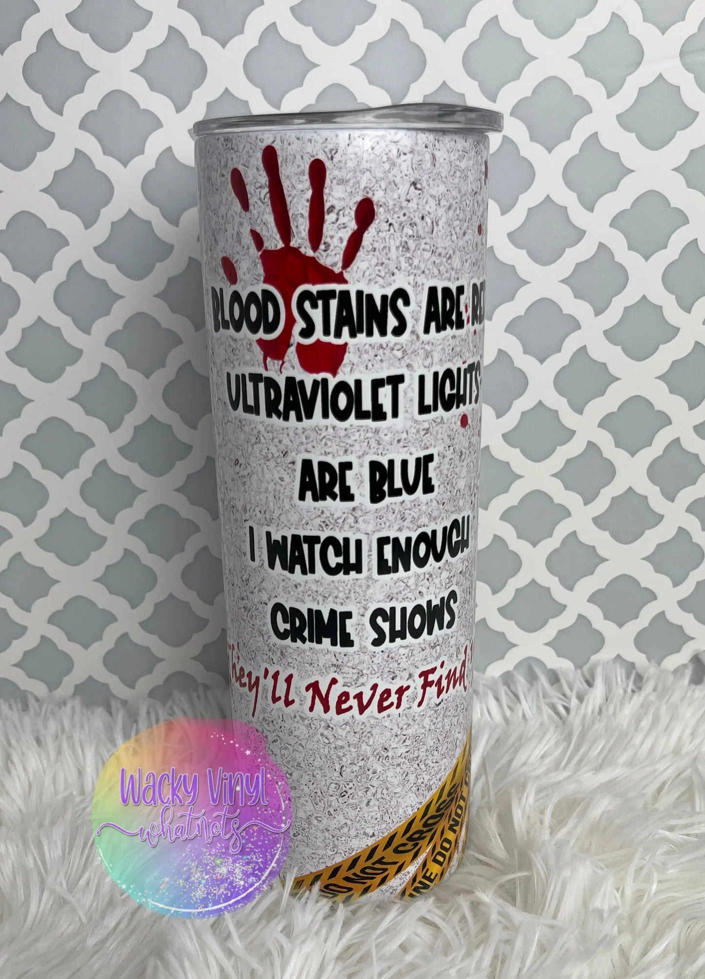 Crime Show Tumbler Wacky Vinyl Whatnots, LLC