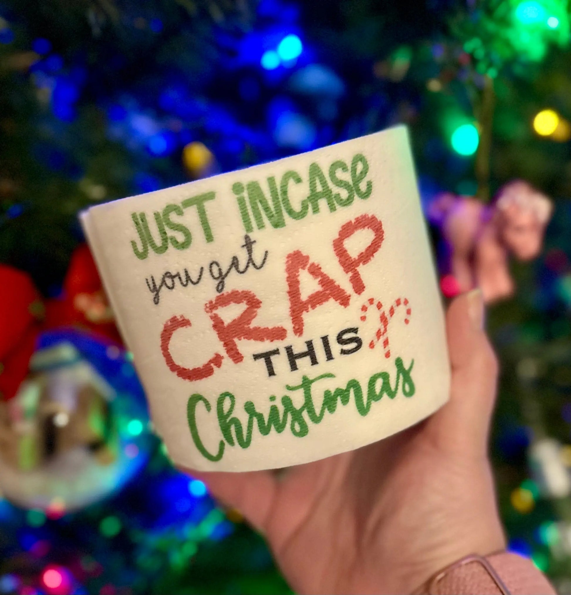 Just in Case You Get Crap TP Wacky Vinyl Whatnots, LLC