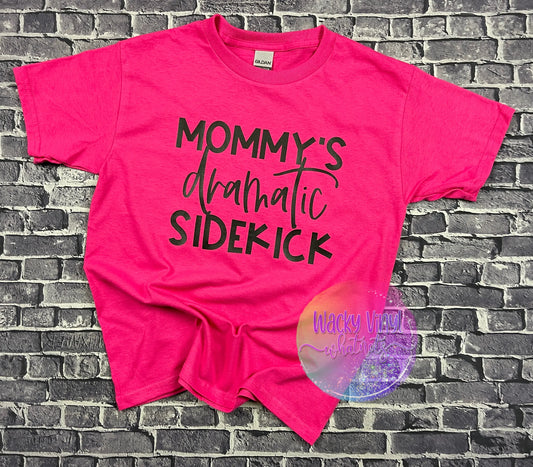 Mommy's Dramatic Sidekick Tee