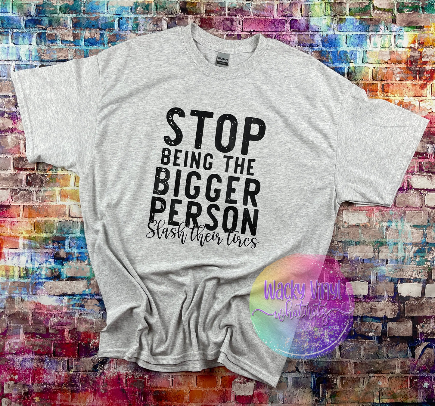 Stop Being the Bigger Person Tee