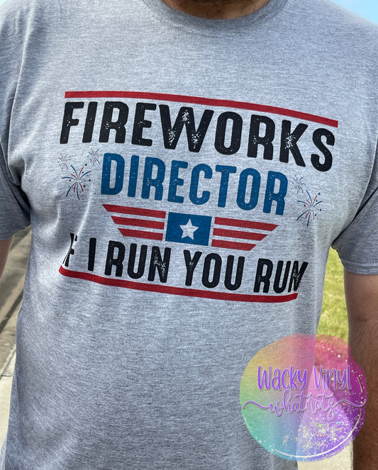 Fireworks Director Tee Wacky Vinyl Whatnots, LLC