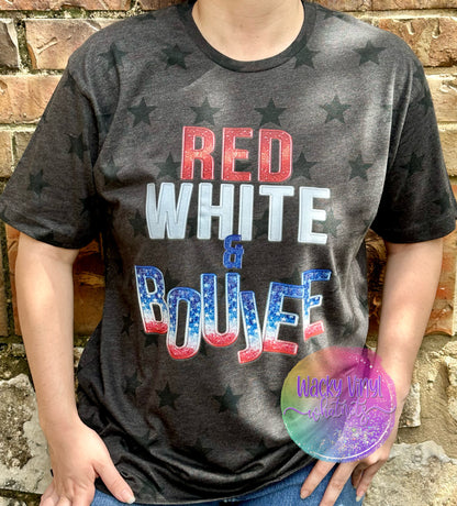 Red White & Boujee Tee (Copy) Wacky Vinyl Whatnots, LLC