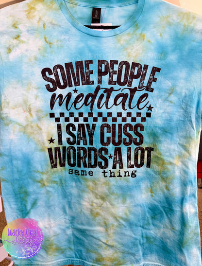 Some People Medicate… I Say Tee Wacky Vinyl Whatnots, LLC