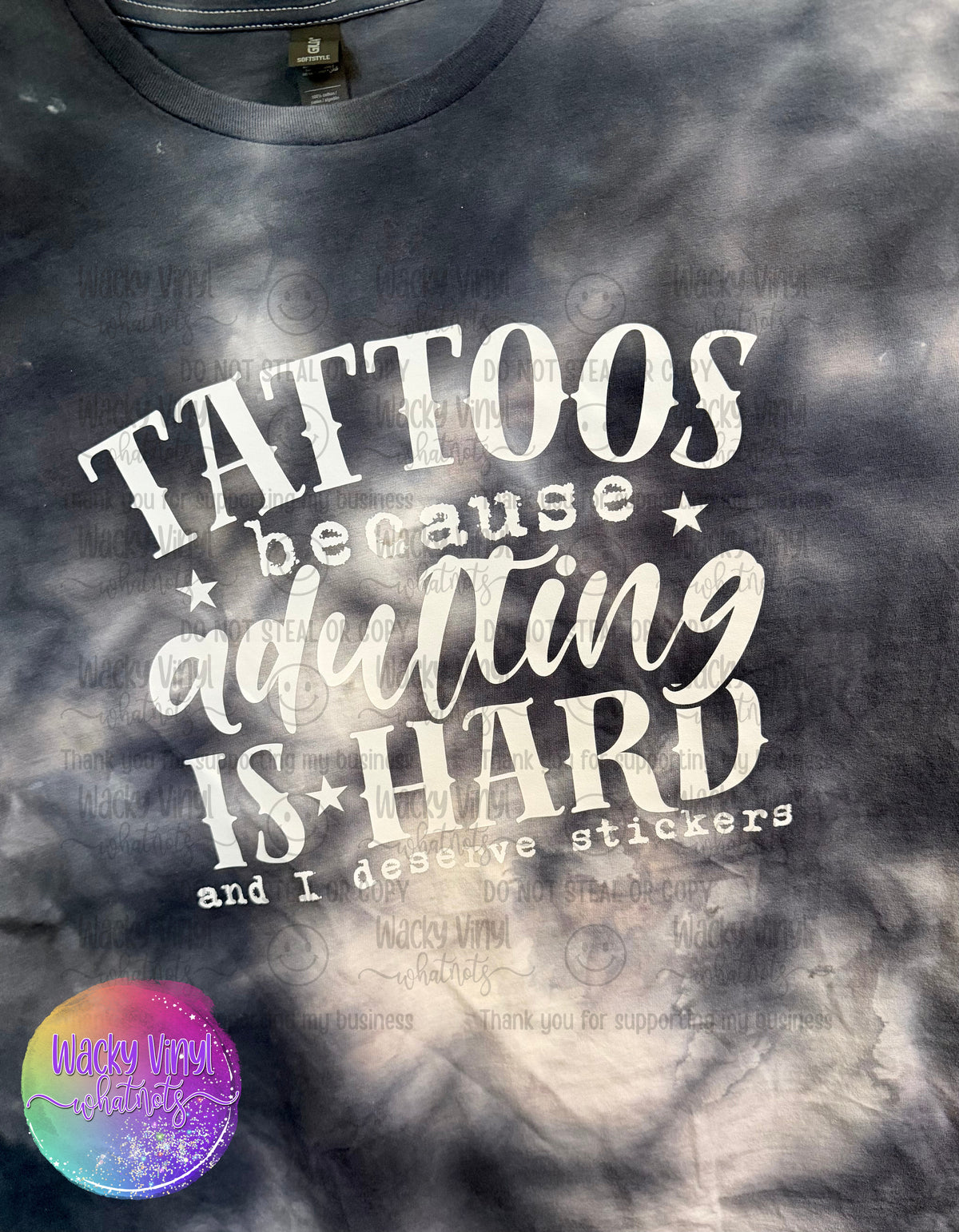 Tattoos Because Adulting Is Hard Tee Wacky Vinyl Whatnots, LLC