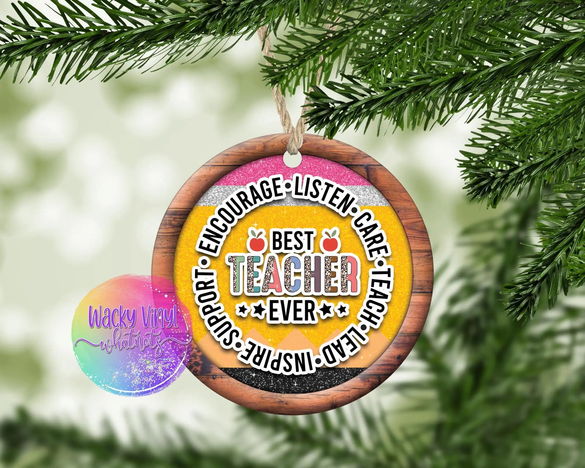 Best Teacher Ever Ornament Wacky Vinyl Whatnots, LLC