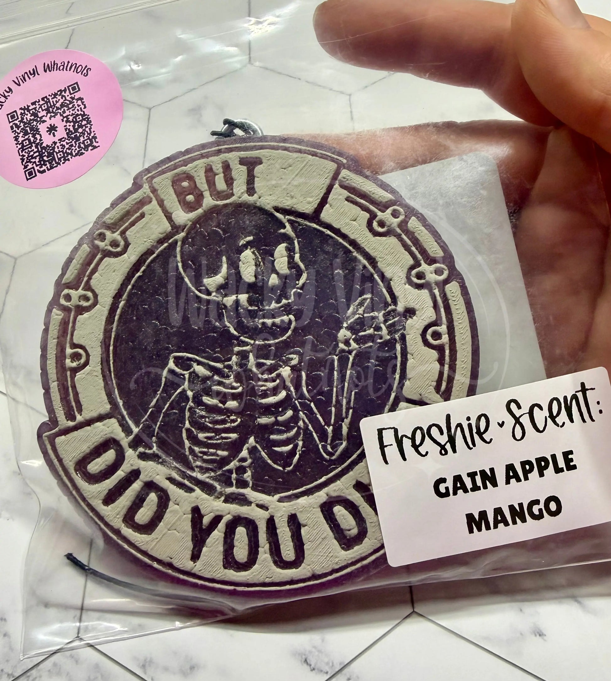 But Did You Die Freshie Wacky Vinyl Whatnots, LLC