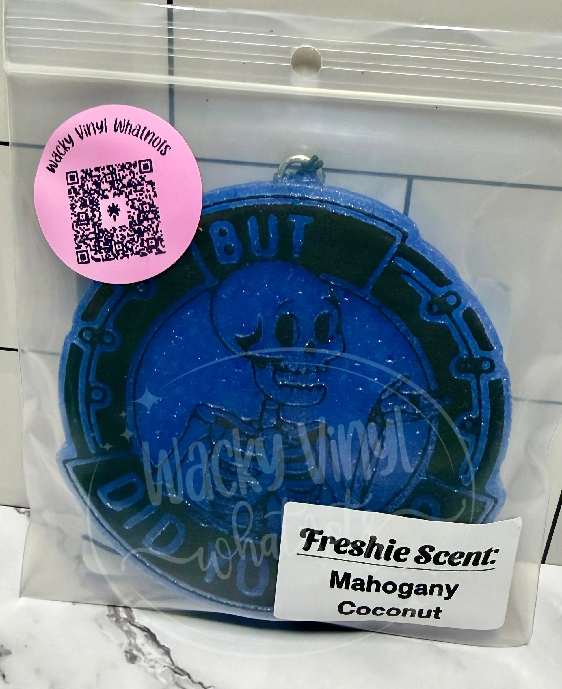 But Did You Die Freshie Wacky Vinyl Whatnots, LLC