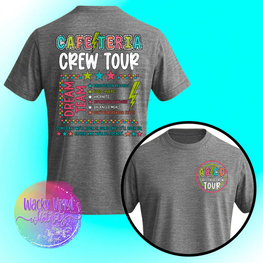 Cafeteria Crew Tour Tee Wacky Vinyl Whatnots, LLC