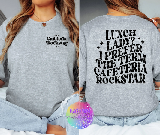 Cafeteria Rockstar Tee Wacky Vinyl Whatnots, LLC