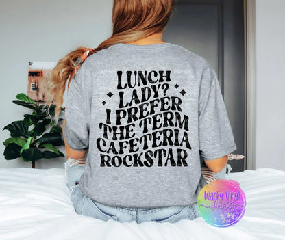 Cafeteria Rockstar Tee Wacky Vinyl Whatnots, LLC