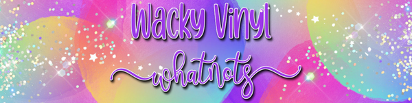 Wacky Vinyl Whatnots, LLC