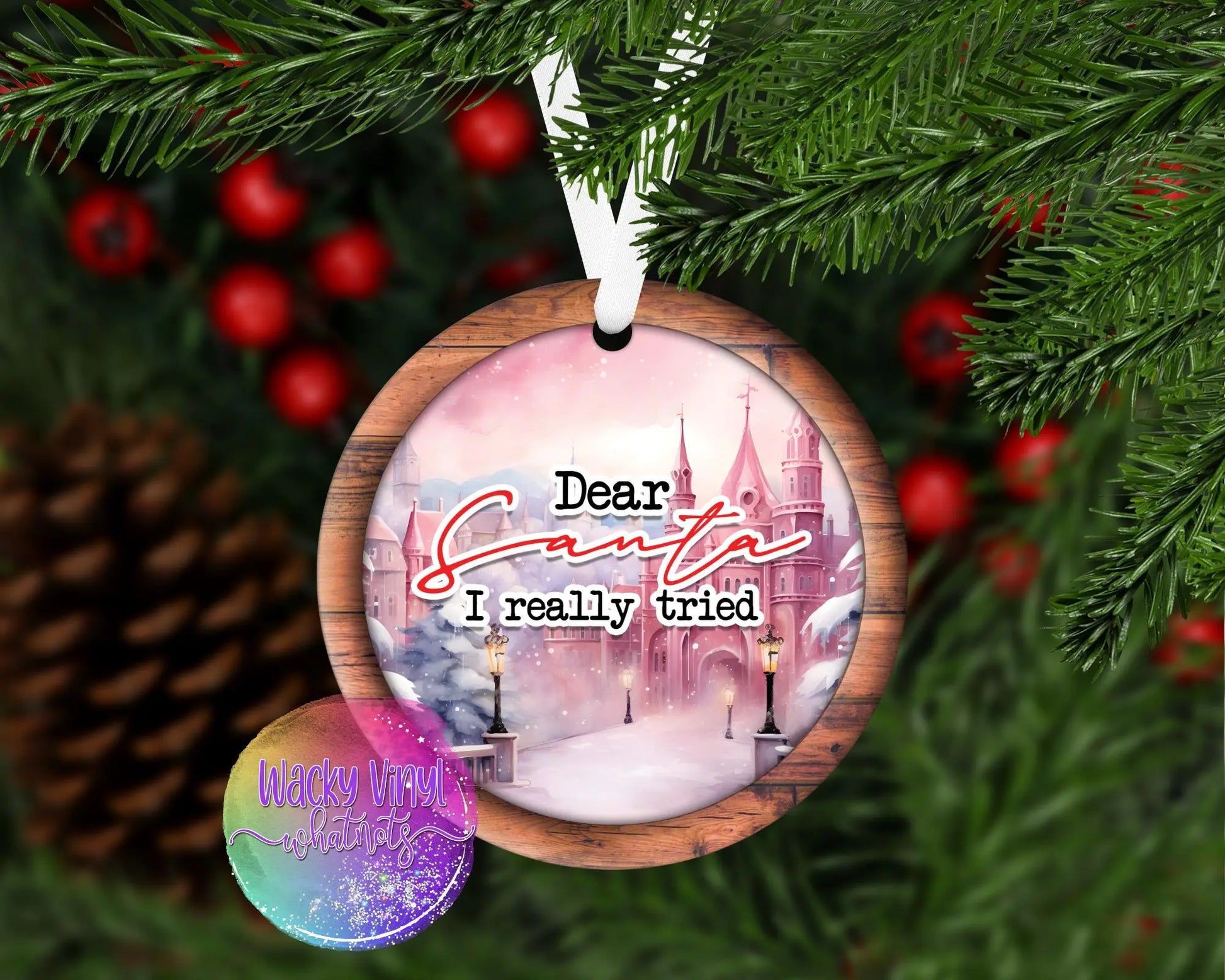 Dear Santa I Really Tried Ornament Wacky Vinyl Whatnots, LLC