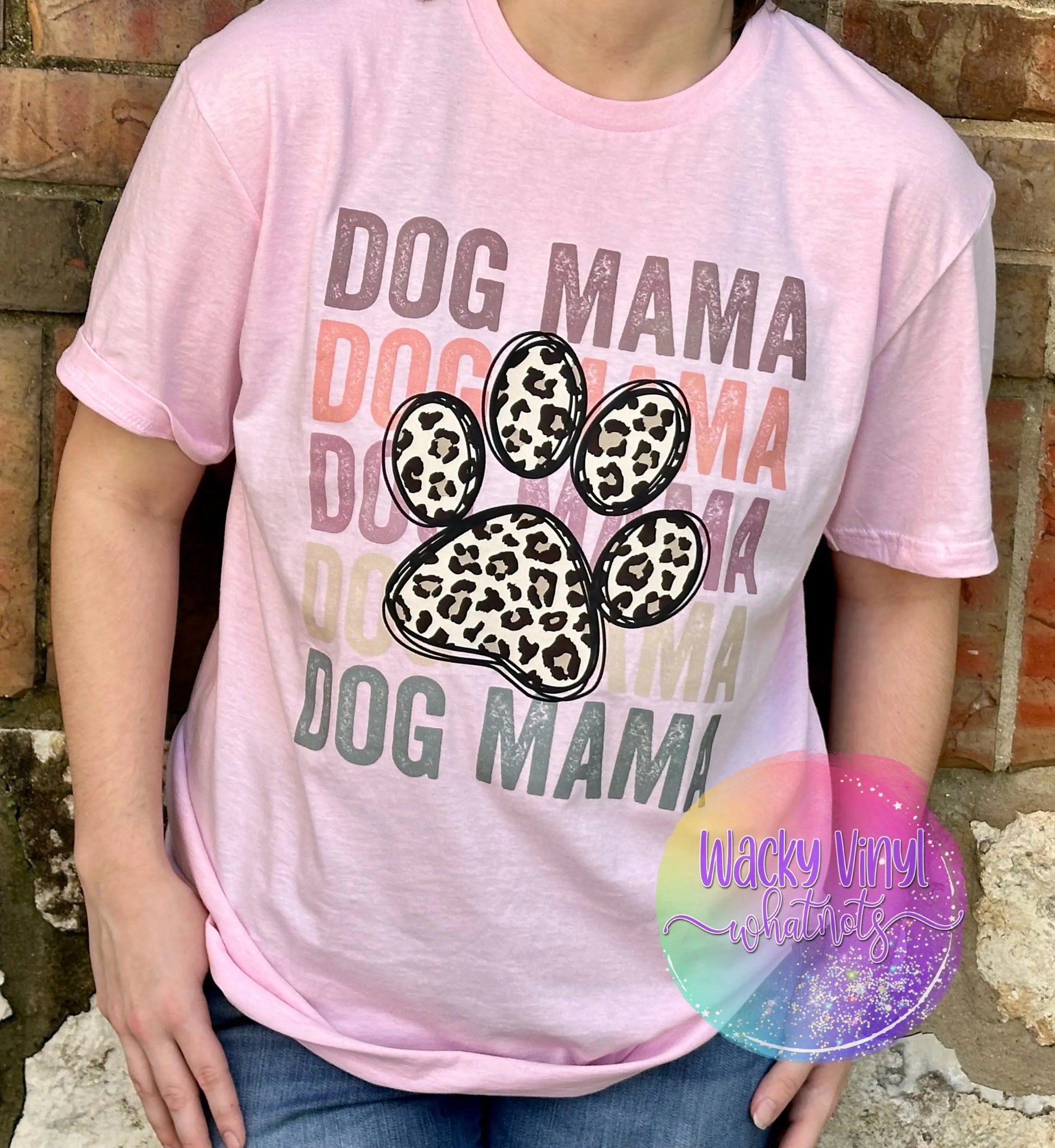 Dog Mama Tee Wacky Vinyl Whatnots, LLC