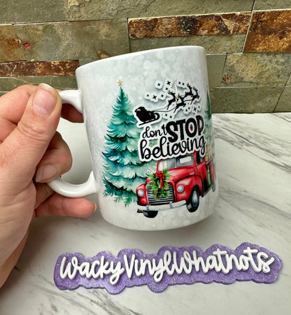 Don't Stop Believing 11 oz Mug Wacky Vinyl Whatnots, LLC