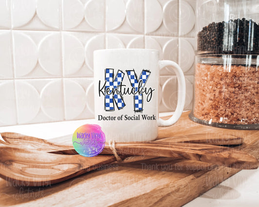KY Dr of Social Work 15 oz Mug Wacky Vinyl Whatnots, LLC
