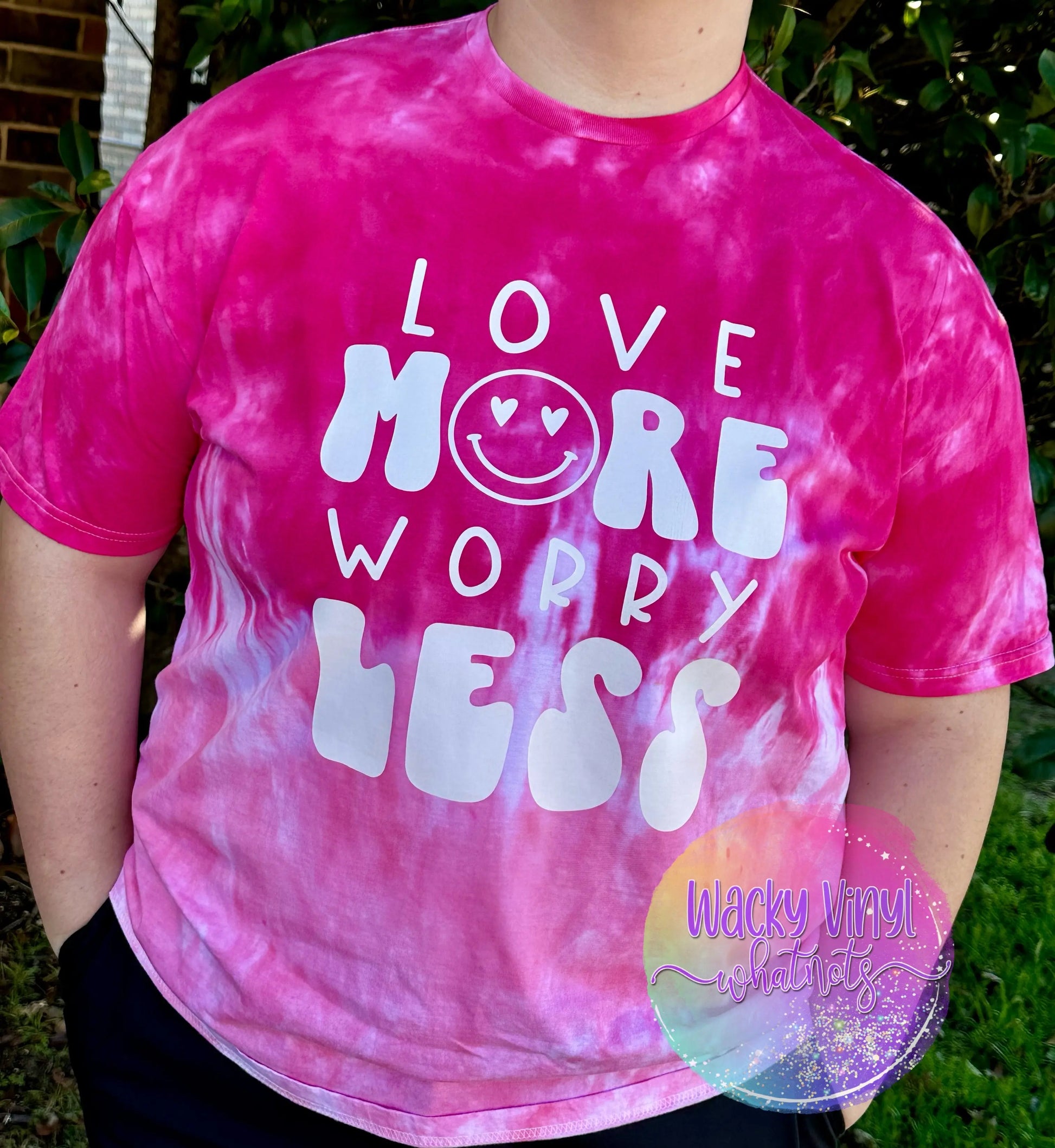 Love More Worry Less Tee Wacky Vinyl Whatnots, LLC