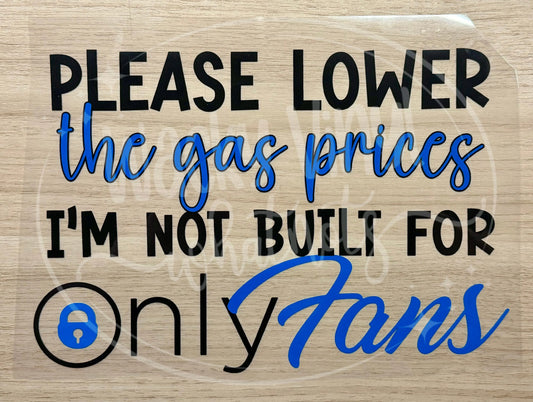 Lower Gas Prices Not Built for OF Tee Wacky Vinyl Whatnots, LLC