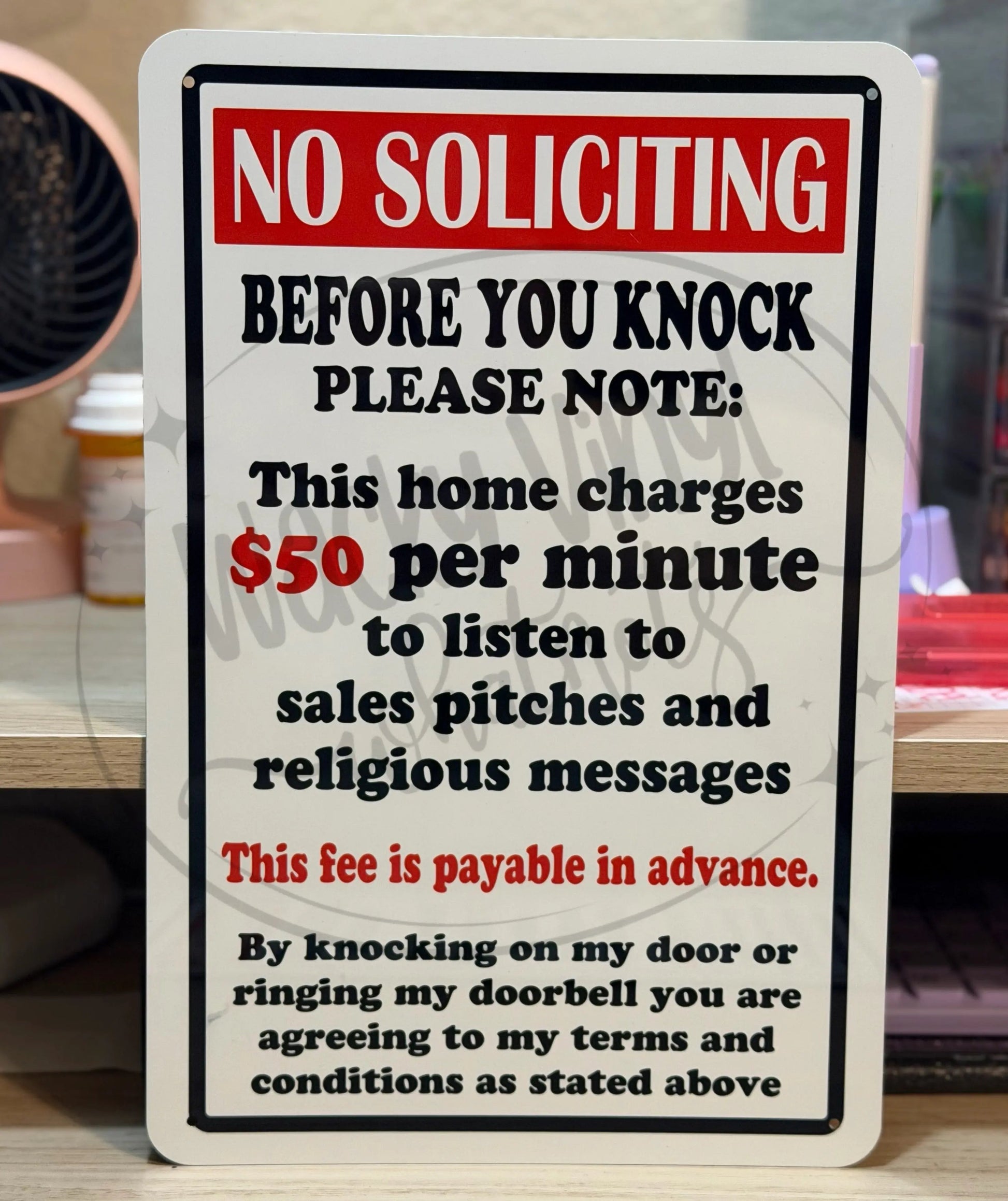 No Solicitating Sign Wacky Vinyl Whatnots, LLC