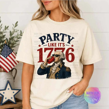 Party Like it's 1776 Tee Wacky Vinyl Whatnots, LLC