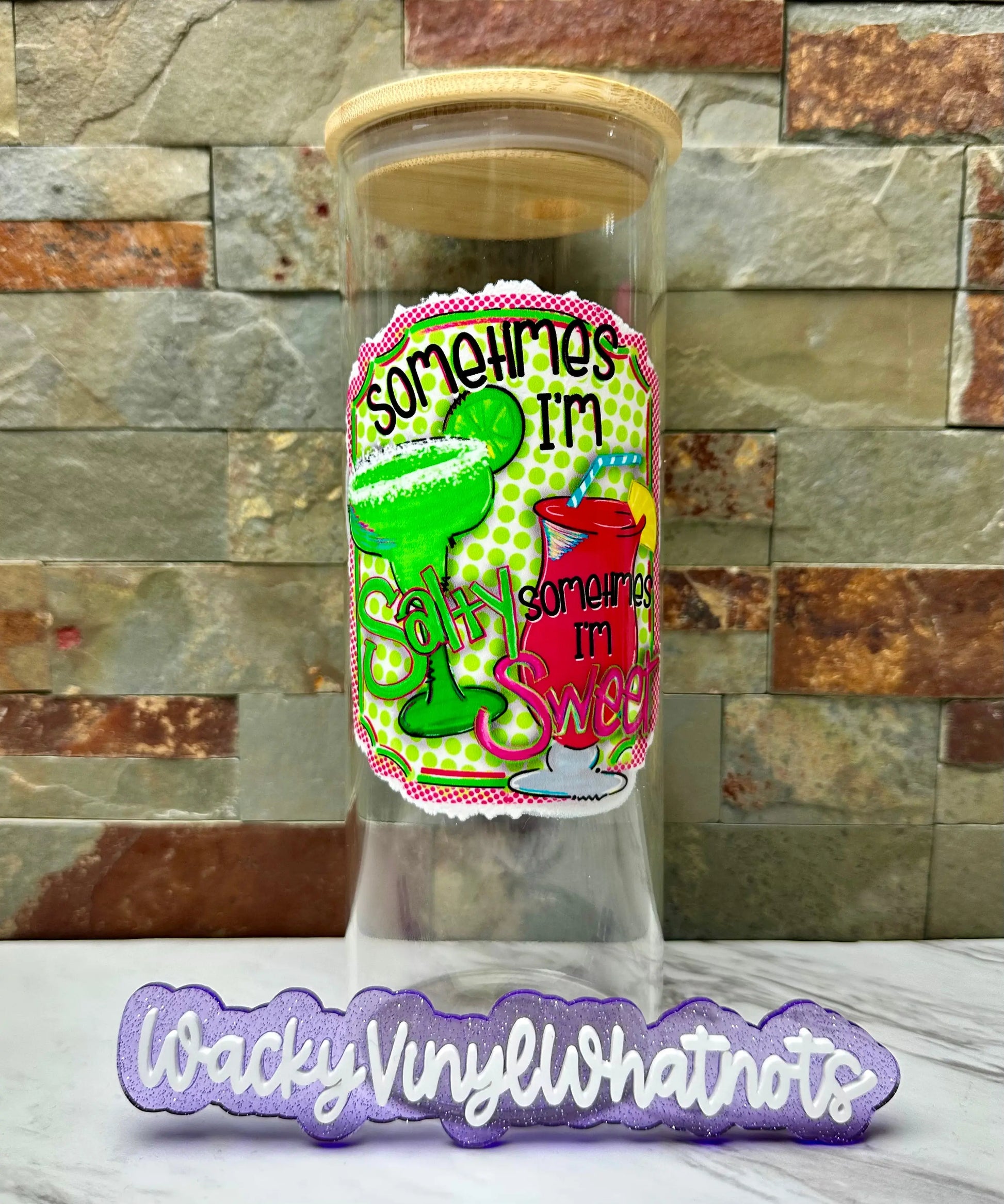 Sometimes I'm Salty, Sometimes I'm Sweet Glass Can Wacky Vinyl Whatnots, LLC