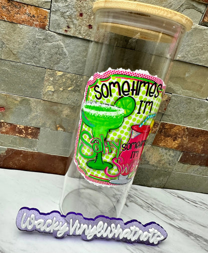 Sometimes I'm Salty, Sometimes I'm Sweet Glass Can Wacky Vinyl Whatnots, LLC