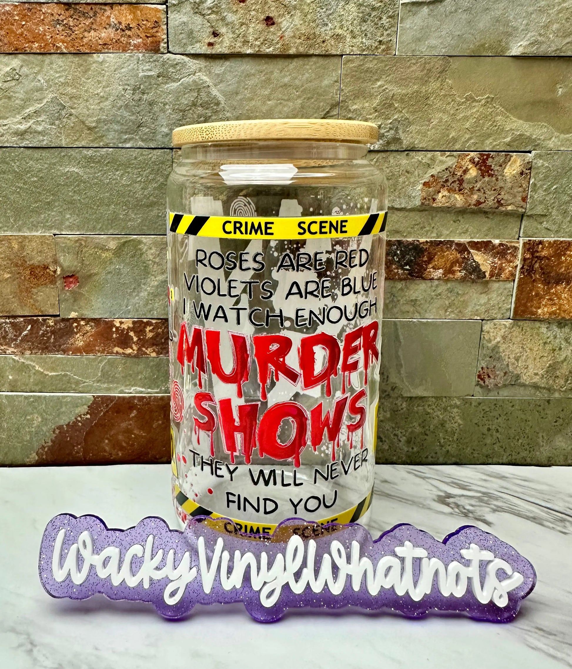 True Crime Glass Can Wacky Vinyl Whatnots, LLC