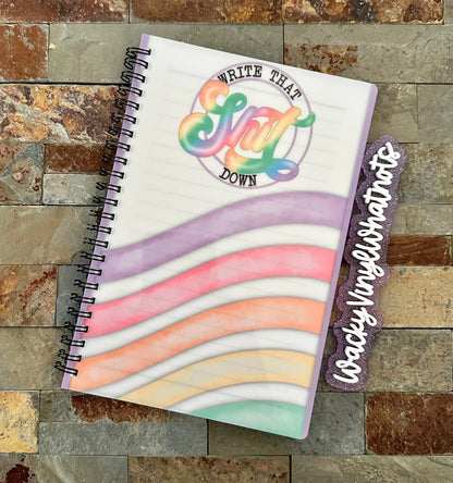 Write That Shit Down Small Notebook Wacky Vinyl Whatnots, LLC