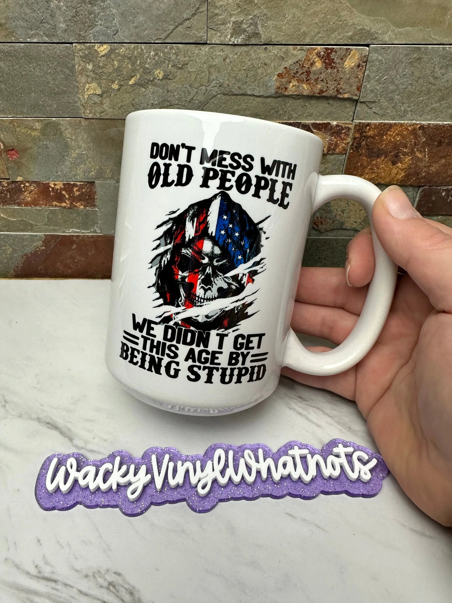 Don't Mess with Old People Mug Wacky Vinyl Whatnots, LLC