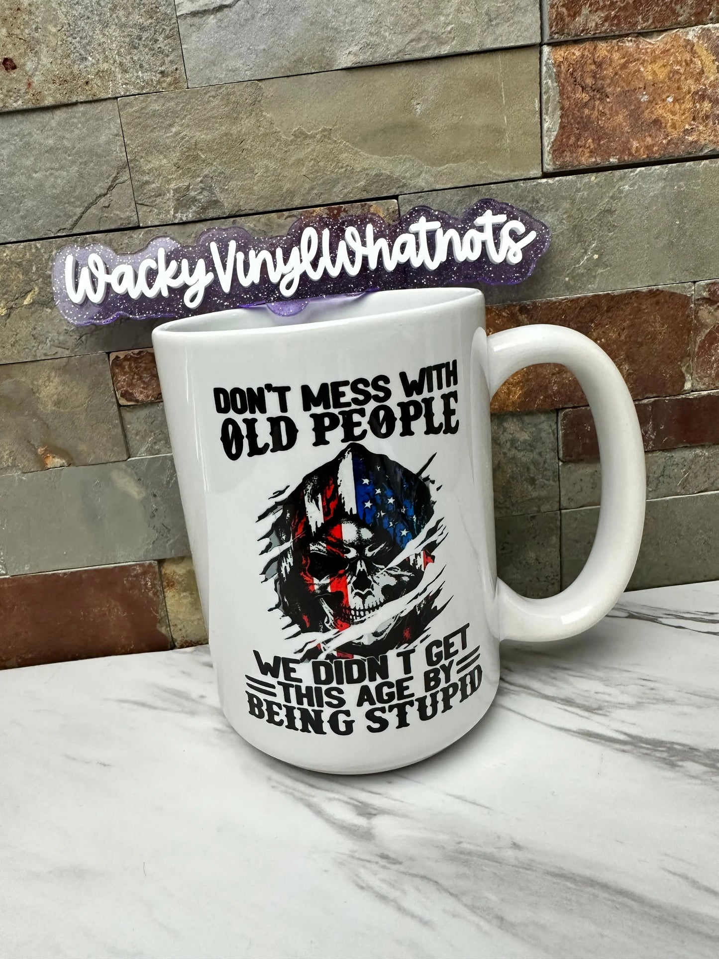 Don't Mess with Old People Mug Wacky Vinyl Whatnots, LLC