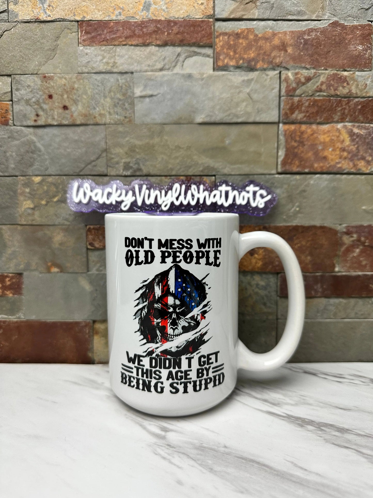 Don't Mess with Old People Mug Wacky Vinyl Whatnots, LLC