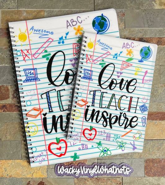 Love Teach Inspire Notebook Wacky Vinyl Whatnots, LLC