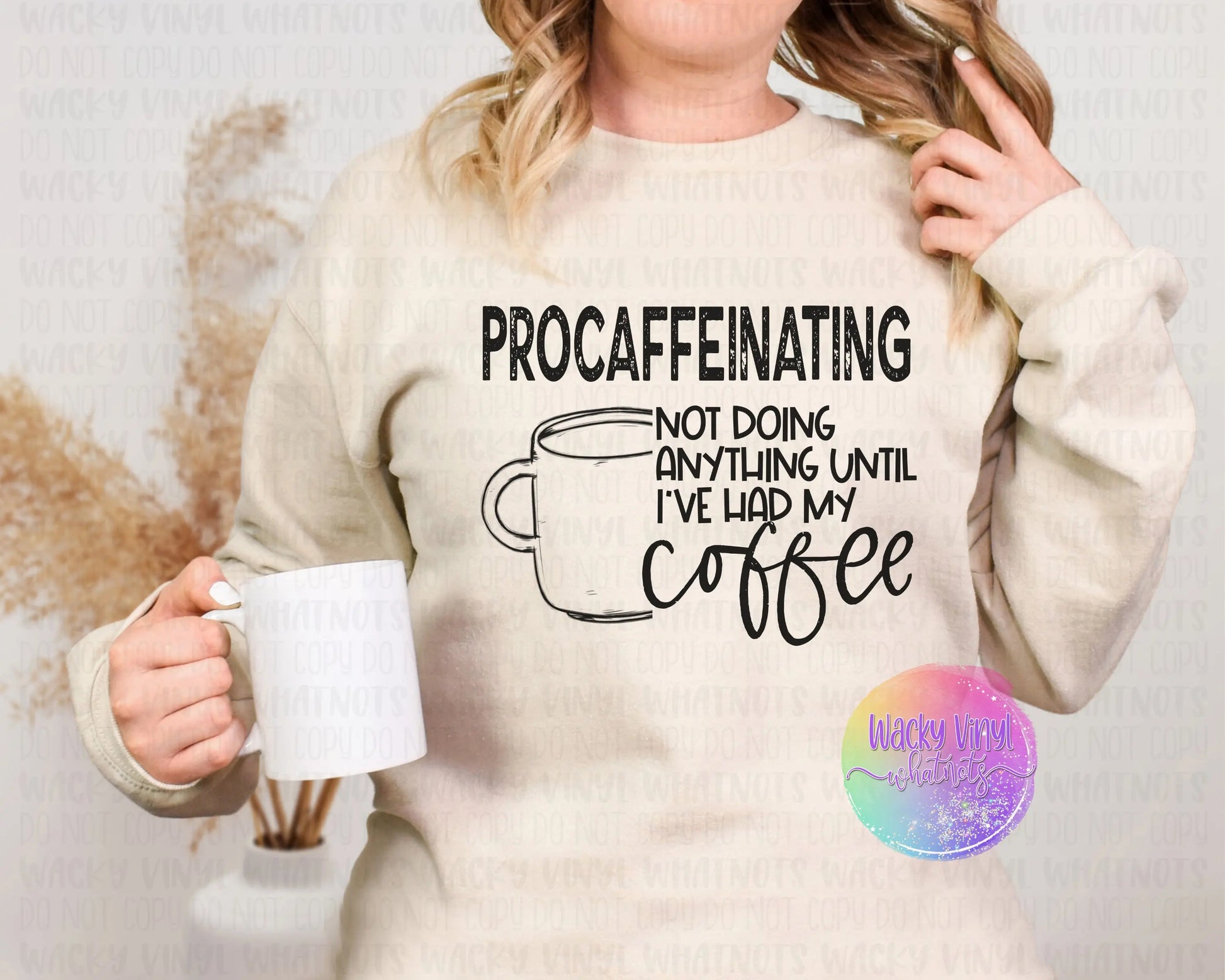 Procaffeinating Sweatshirt Wacky Vinyl Whatnots, LLC