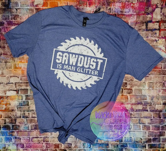 Sawdust is Man Glitter Tee