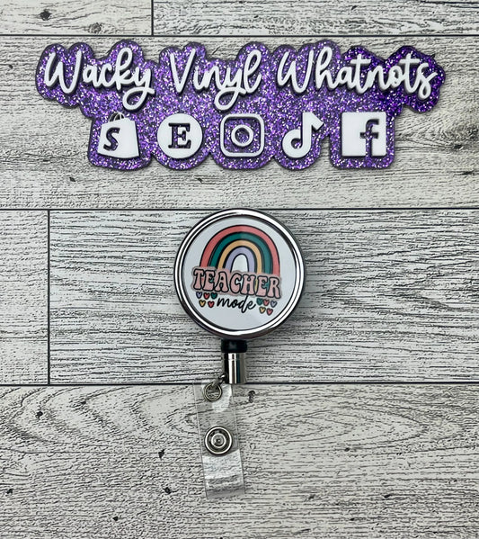 Teacher Mode Badge Reel Wacky Vinyl Whatnots, LLC